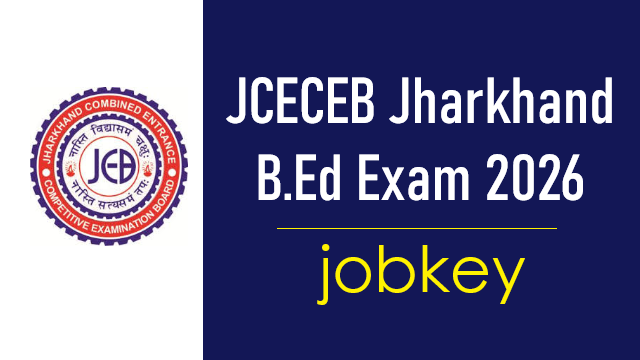 JCECEB Jharkhand B.Ed 2026 Online Form-jobkey
